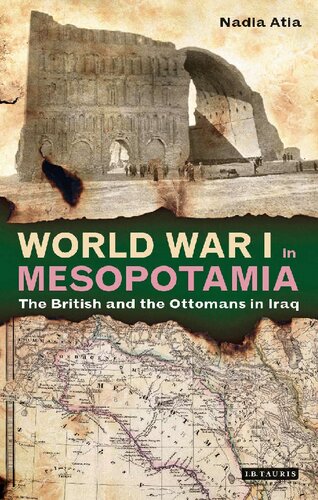 World War I in Mesopotamia: The British and the Ottomans in Iraq