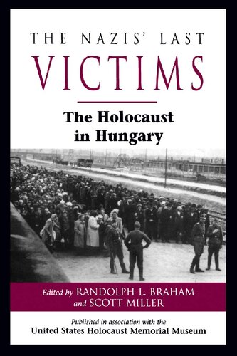 The Nazis' Last Victims: The Holocaust in Hungary