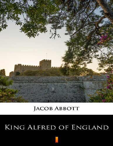 King Alfred of England (Makers of History, #9)