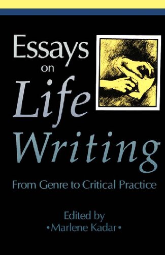 Essays on Life Writing: From Genre to Critical Practice