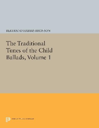 The Traditional Tunes of the Child Ballads, Volume 1