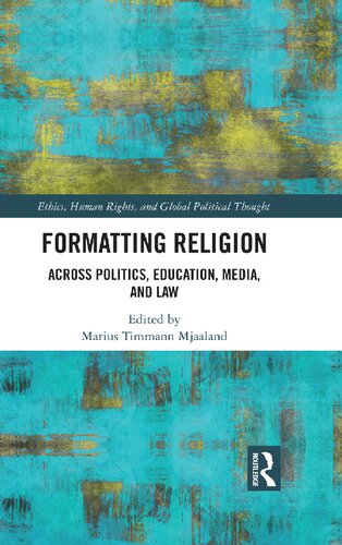 Formatting Religion: Across Politics, Education, Media, and Law