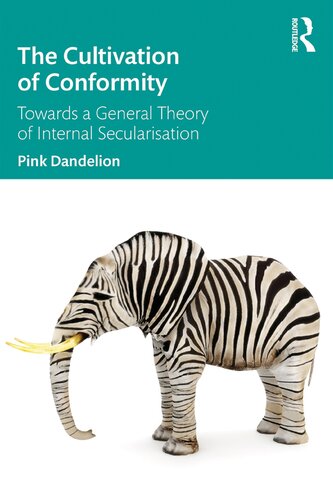 The Cultivation of Conformity: Towards a General Theory of Internal Secularisation