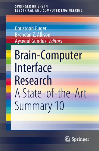 Brain-Computer Interface Research: A State-of-the-Art Summary 10