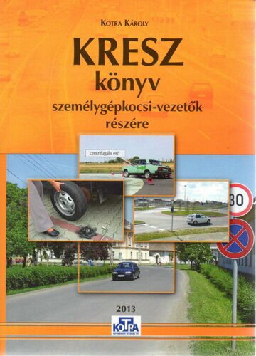 KRESZ könyv személygépkocsi-vezetők részére