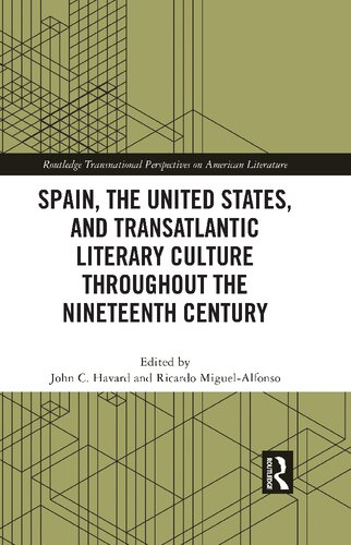 Spain, the United States, and Transatlantic Literary Culture throughout the Nineteenth Century