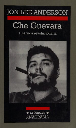 Che Guevara. Una vida revolucionaria