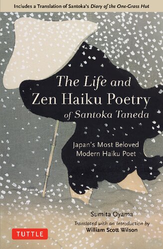 The Life and Zen Haiku Poetry of Santoka Taneda. Japan’s Most Beloved Modern Haiku Poet