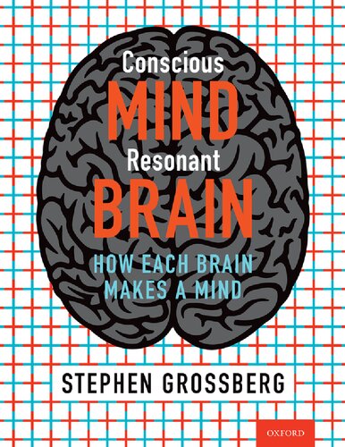 Conscious Mind Resonant Brain. How Each Brain Makes a Mind