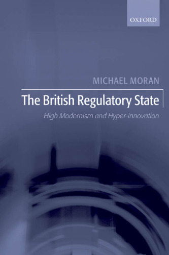 The British Regulatory State: High Modernism and Hyper-Innovation