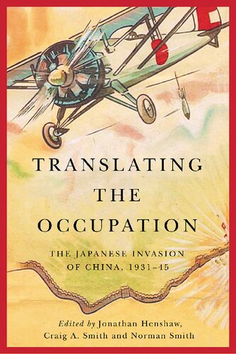 Translating the Occupation: The Japanese Invasion of China, 1931–45