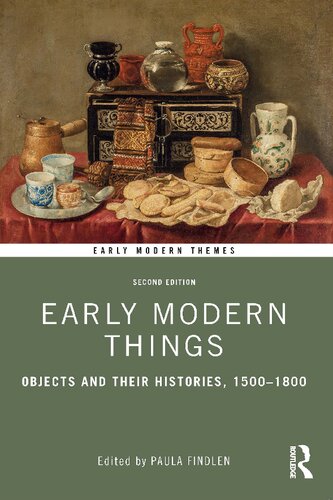 Early Modern Things: Objects and their Histories, 1500–1800