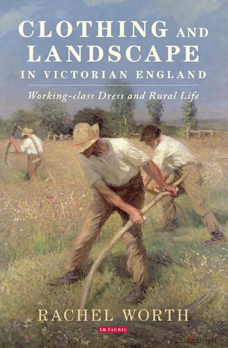 Clothing and landscape in Victorian England : working-class dress and rural life