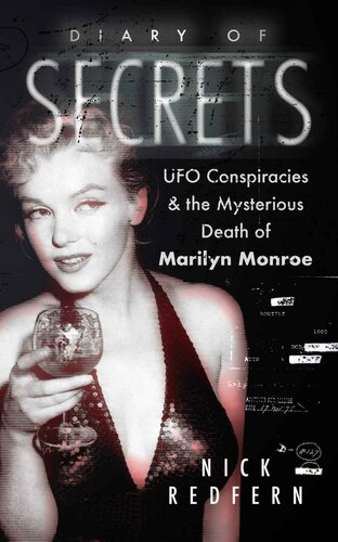 Diary of Secrets: UFO Conspiracies and the Mysterious Death of Marilyn Monroe