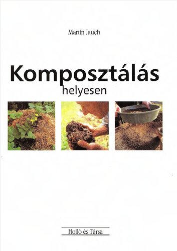 Komposztálás helyesen