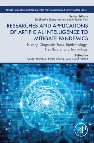 Researches and Applications of Artificial Intelligence to Mitigate Pandemics: History, Diagnostic Tools, Epidemiology, Healthcare, and Technology ... for Pattern Analysis and Understanding)