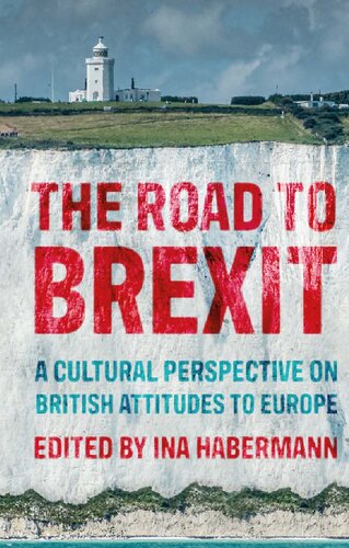 The Road to Brexit: A cultural perspective on British attitudes to Europe