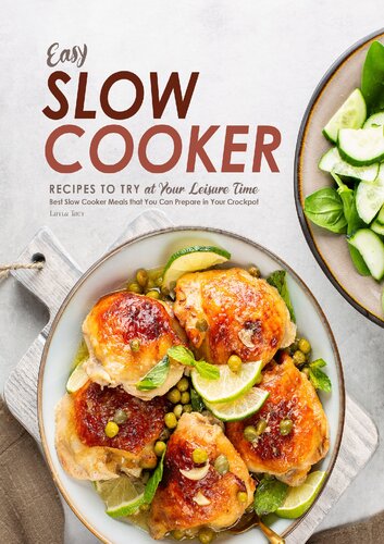 Easy Slow Cooker Recipes to Try at Your Leisure Time: Best Slow Cooker Meals that You Can Prepare in Your Crockpot