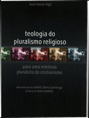 Teologia do pluralismo religioso. Para uma releitura pluralista do cristianismo