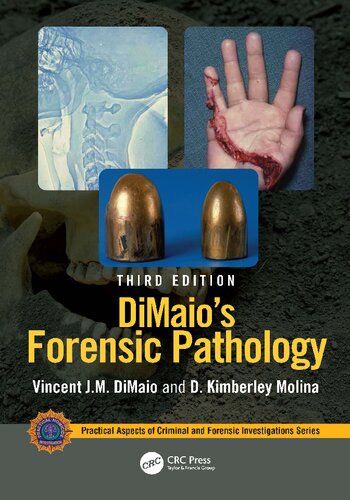 DiMaio's Forensic Pathology (Practical Aspects of Criminal and Forensic Investigations)