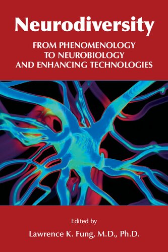 Neurodiversity: From Phenomenology to Neurobiology and Enhancing Technologies