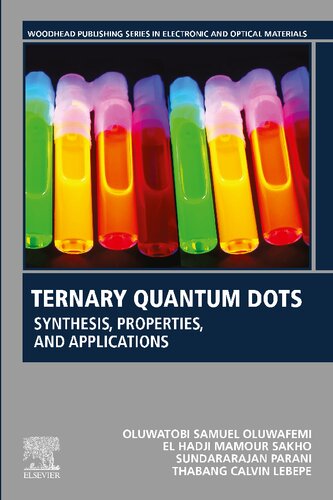 Ternary Quantum Dots: Synthesis, Properties, and Applications (Woodhead Publishing Series in Electronic and Optical Materials)