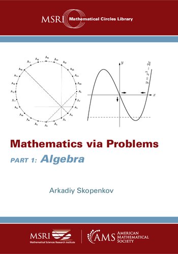 Mathematics Via Problems: Part 1: Algebra