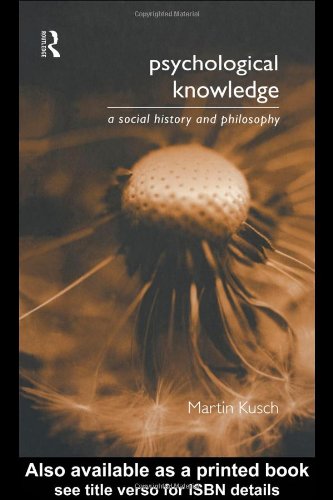 Psychological Knowledge: A Social History and Philosophy