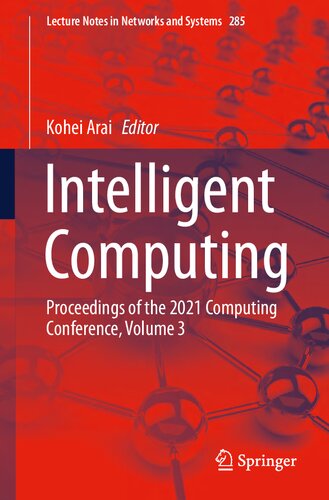 Intelligent Computing: Proceedings of the 2021 Computing Conference, Volume 3 (Lecture Notes in Networks and Systems, 285)