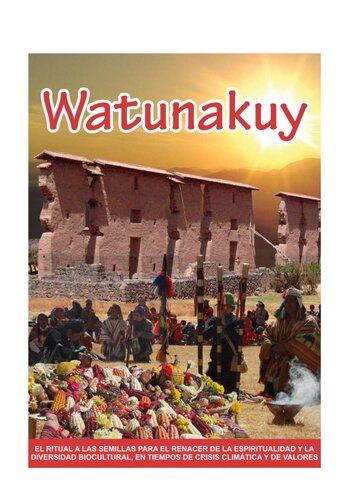 Watunakuy. El ritual a las semillas para el renacer de la espiritualidad y la diversidad biocultural, en tiempos de crisis climática y de valores