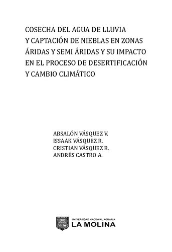 Cosecha del agua de lluvia y captación de nieblas en zonas áridas y semi áridas y su impacto en el proceso de desertificación y cambio climático