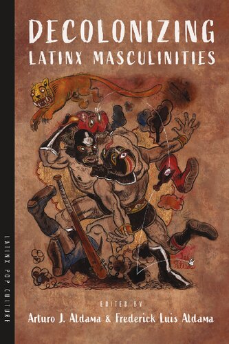 Decolonizing Latinx Masculinities