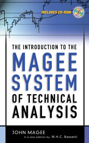 The Introduction to the Magee System of Technical Analysis: In a new edition by W.H.C. Bassetti