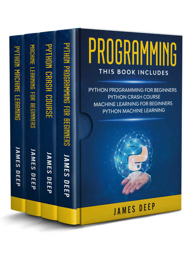 Programming: 4 Books in 1: Python Programming & Crash Course, Machine Learning for Beginners, Python Machine Learning