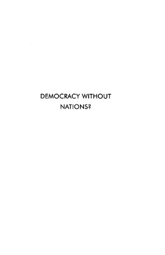 Democracy without nations? : The fate of self-government in Europe