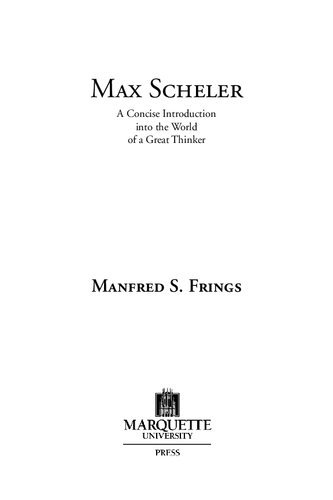 Max Scheler: A Concise Introduction into the World of a Great Thinker