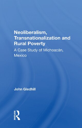 Neoliberalism, Transnationalization and Rural Poverty: A Case Study of Michoacán, Mexico