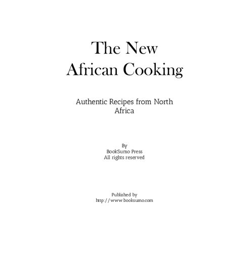 The New African Cooking: Authentic Recipes from North Africa