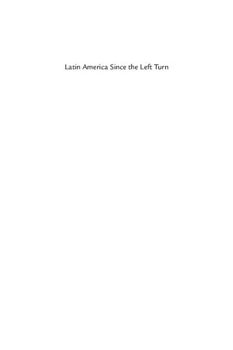 Latin America Since the Left Turn