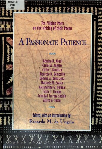 A passionate patience : ten Filipino poets on the writing of their poems