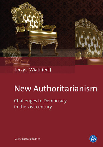 New Authoritarianism – Challenges to Democracy in the 21st century