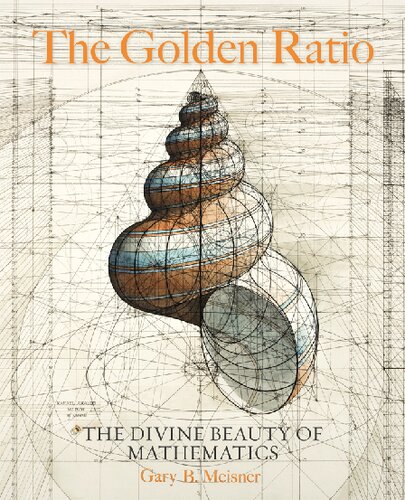 The Golden Ratio: The Divine Beauty of Mathematics