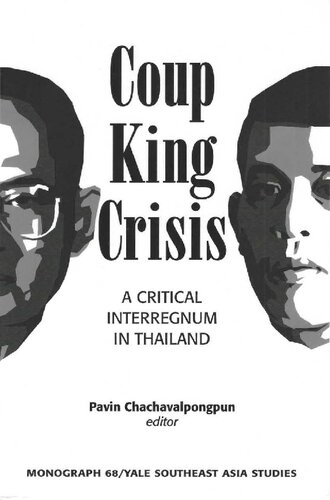 Coup, King, Crisis. A Critical Interregnum in Thailand