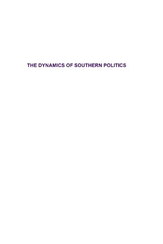 The Dynamics of Southern Politics: Causes and Consequences