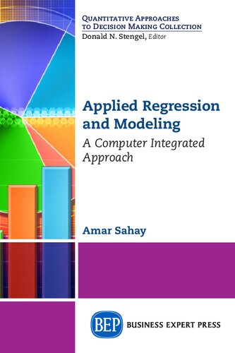 Applied Regression And Modeling: A Computer Integrated Approach