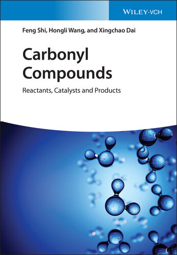 Carbonyl Compounds: Reactants, Catalysts and Products