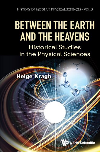 Between the Earth and the Heavens: Historical Studies in the Physical Sciences (History of Modern Physical Sciences)