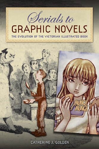 Serials to Graphic Novels: The Evolution of the Victorian Illustrated Book