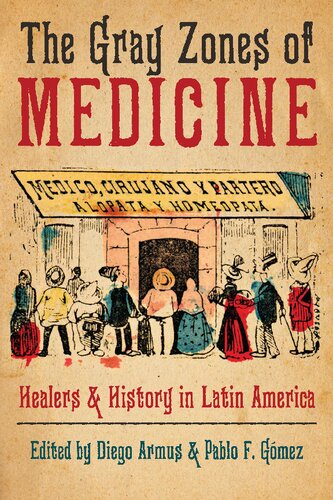 The Gray Zones of Medicine: Healers and History in Latin America