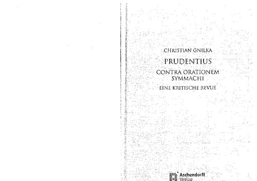 Prudentius. Contra orationem Symmachi: Eine kritische Revue